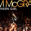 VIDEO PREMIERE – Tim McGraw: “Southern Girl”